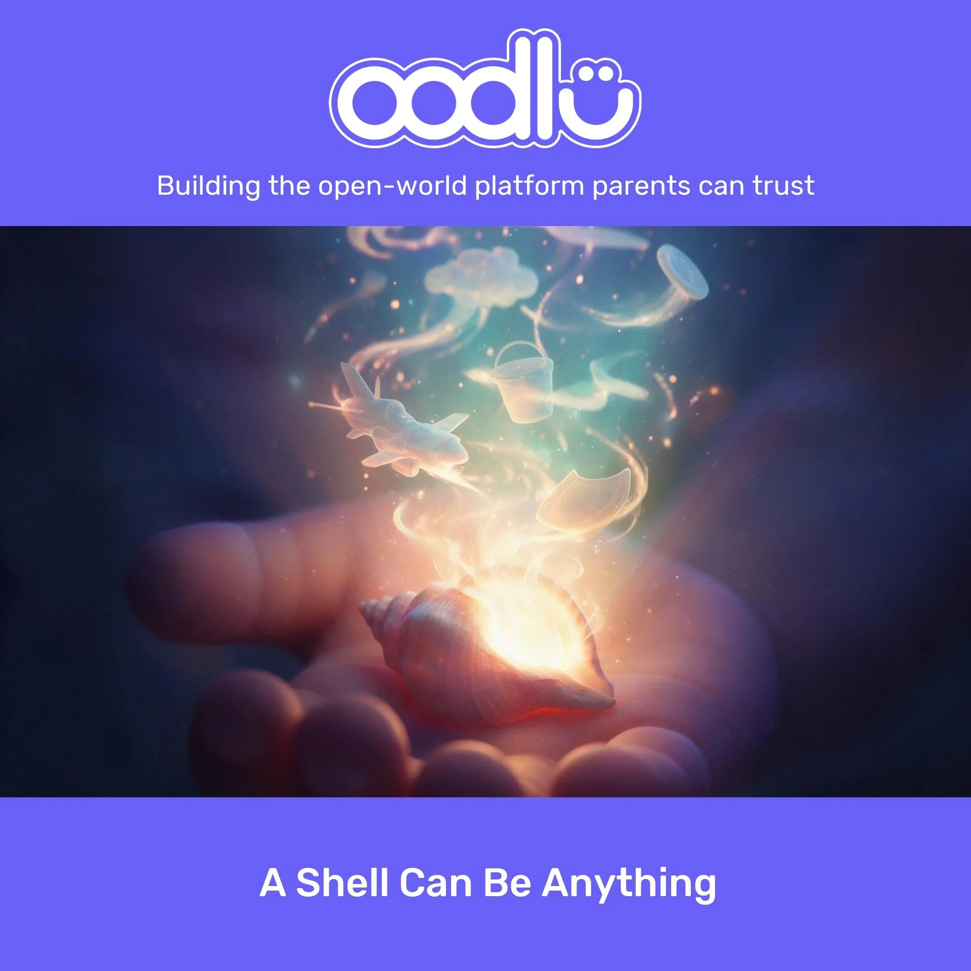 A Shell Can Be Anything