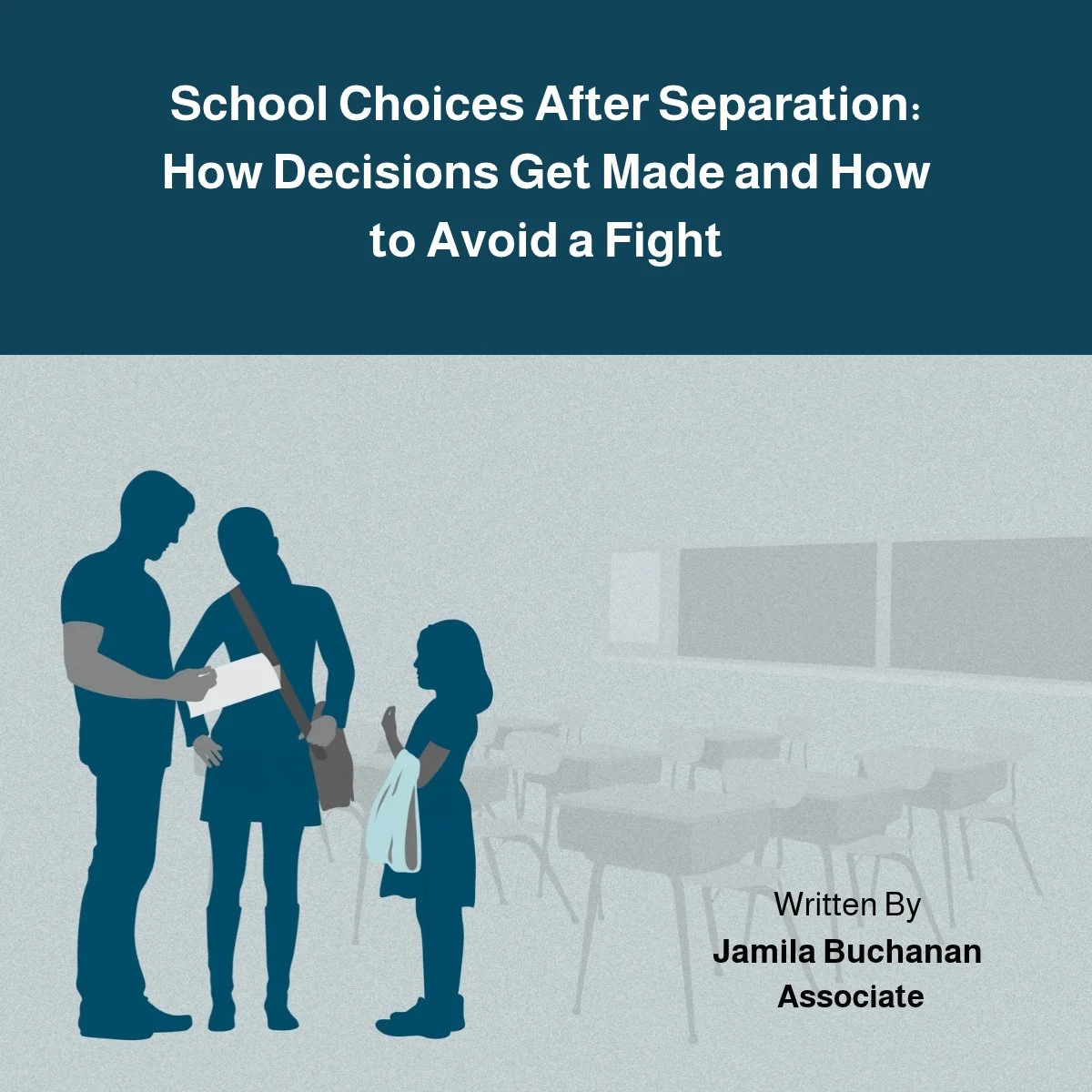 School Choices After Separation: How Decisions Get Made and How to Avoid a Fight