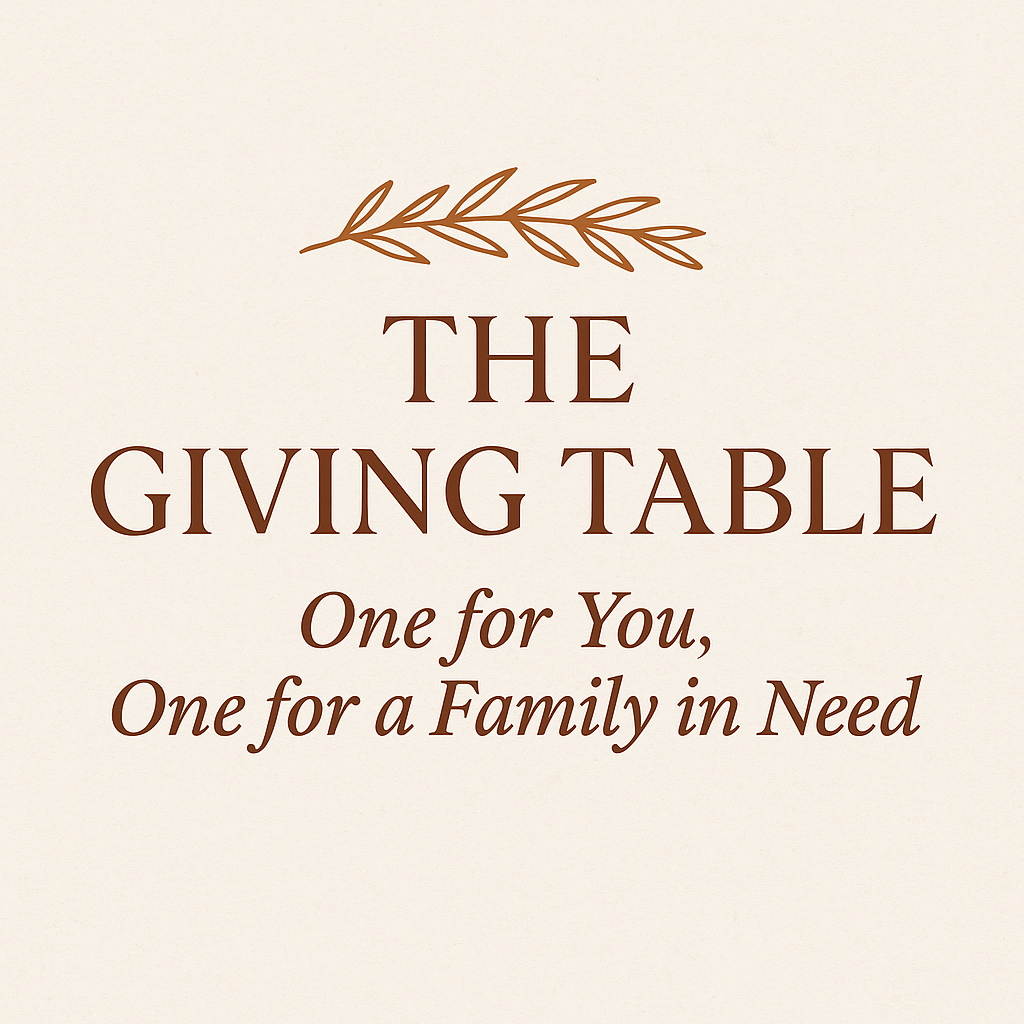 The Willow & Rye Giving Table ~ One for You, One for a Family in Need