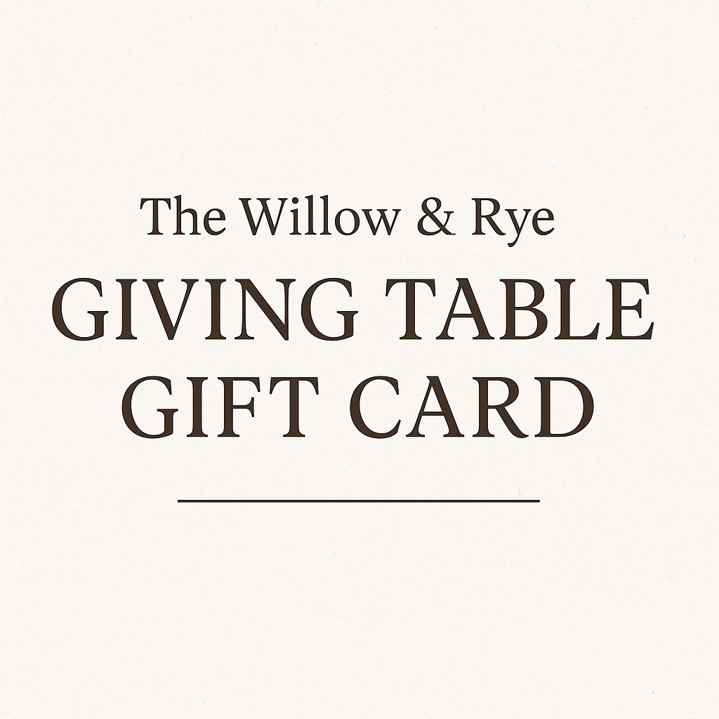 The Willow & Rye Giving Table Gift Card