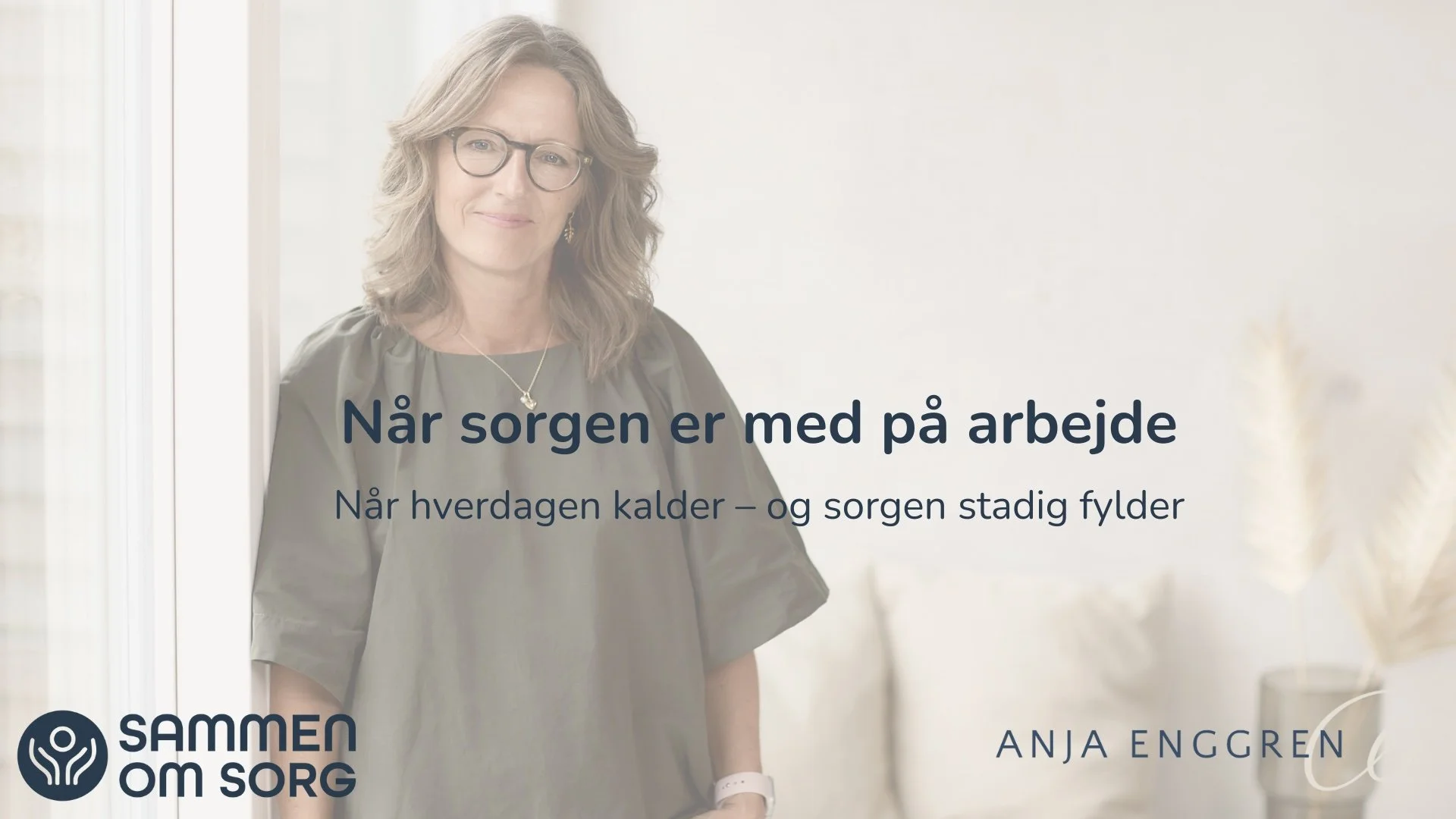 Støtte til dig i sorgen — Anja Enggren