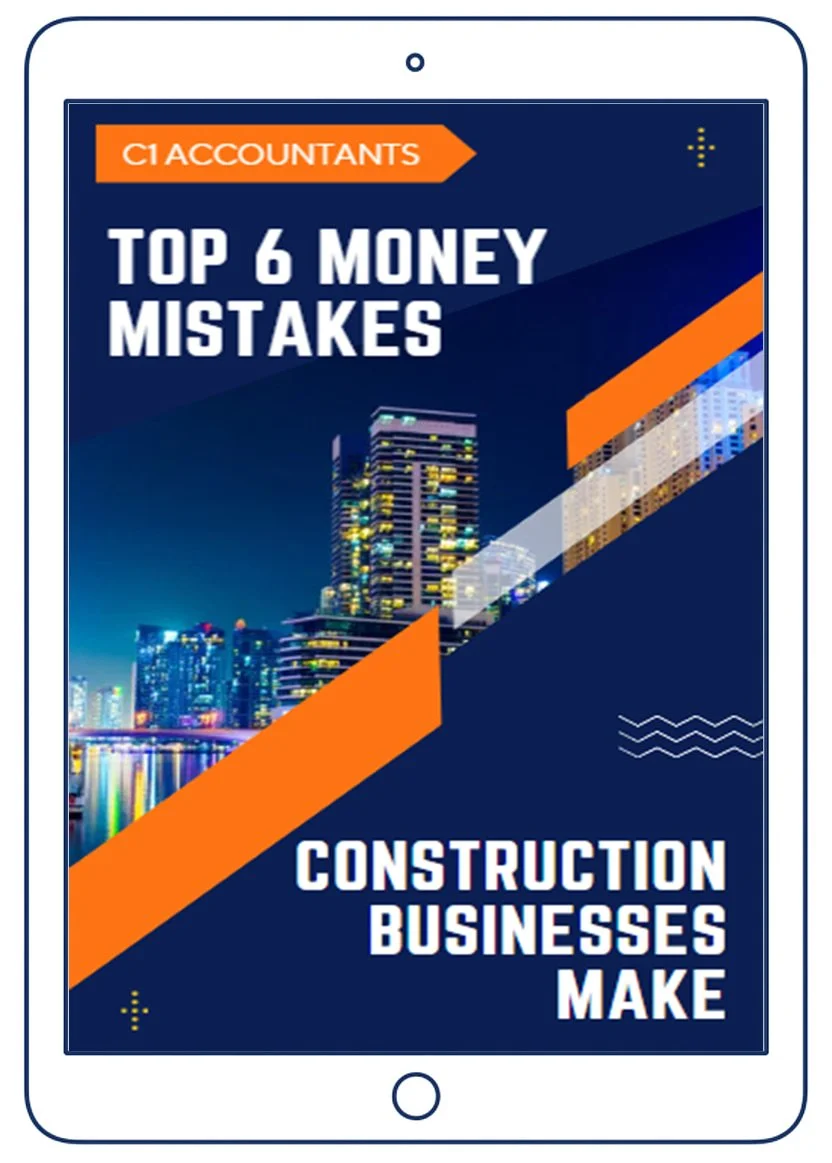 C1 Accountants guide titled Top 6 Money Mistakes Construction Businesses Make – free download for construction firms to reduce tax and improve cash flow