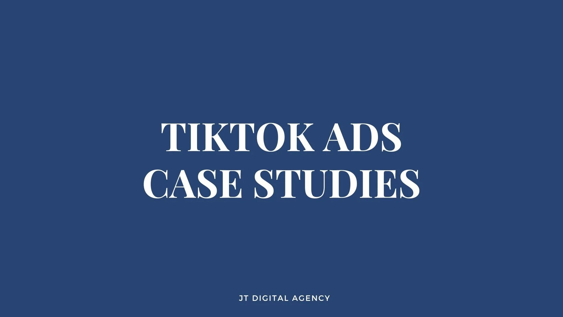 TikTok Ads Case Studies.jpg