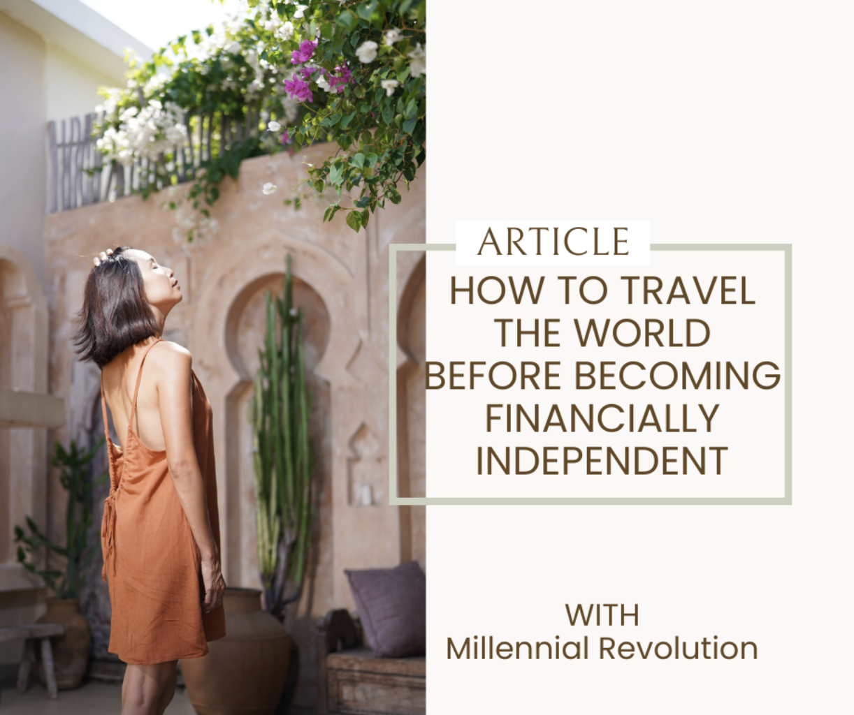 Millennial Revolution: How to travel the world before becoming FI