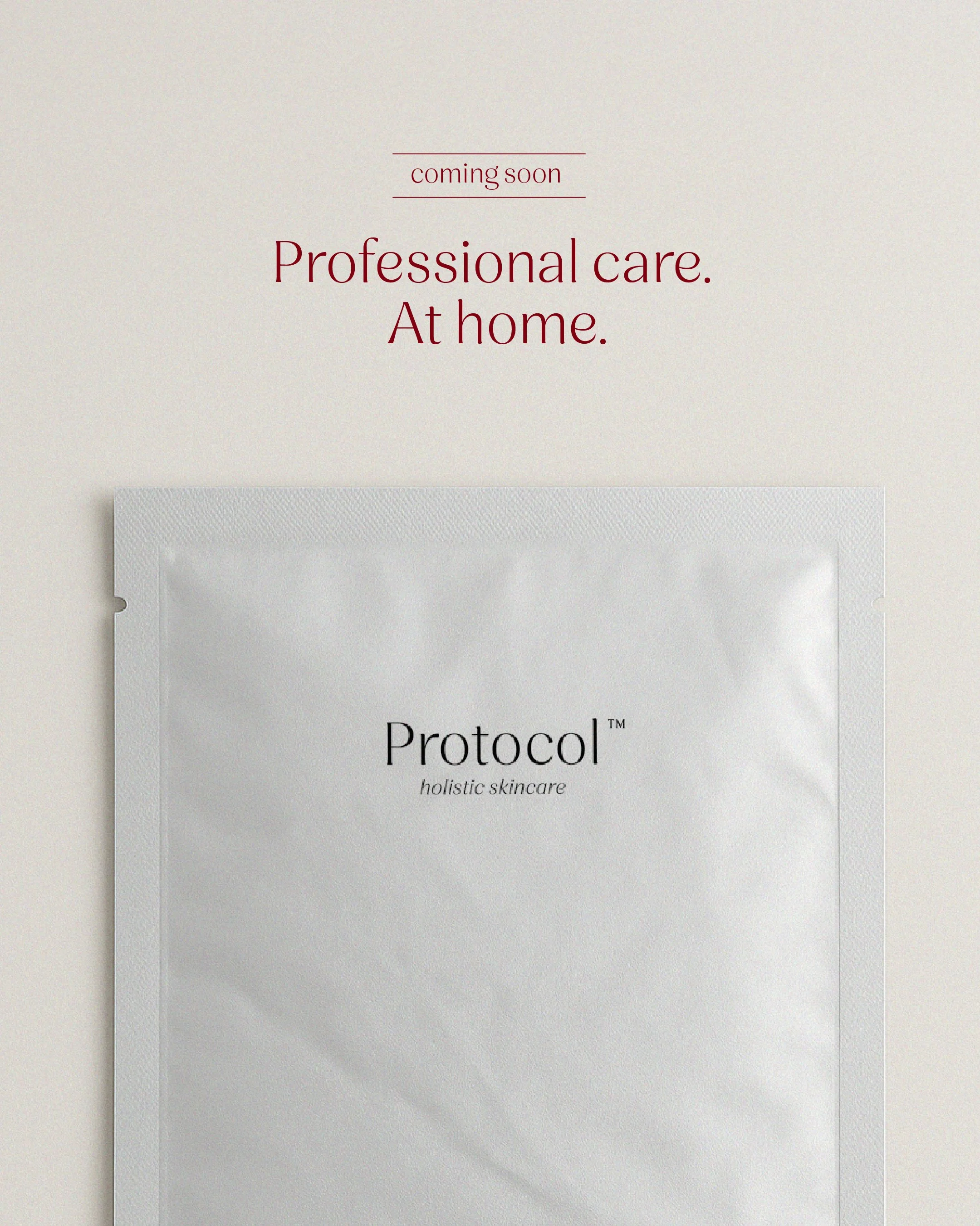 An advertisement for a skincare product called Protocol, with the text 'coming soon. Professional care. At home.' and an image of a white packet on a beige background.