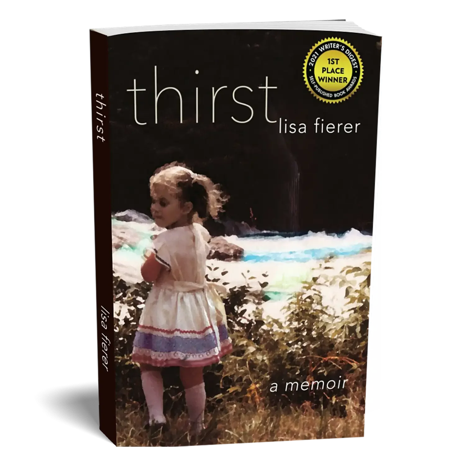 Cover of Thirst: A Memoir by Lisa Fierer, winner of the Writer’s Digest 1st Place award.