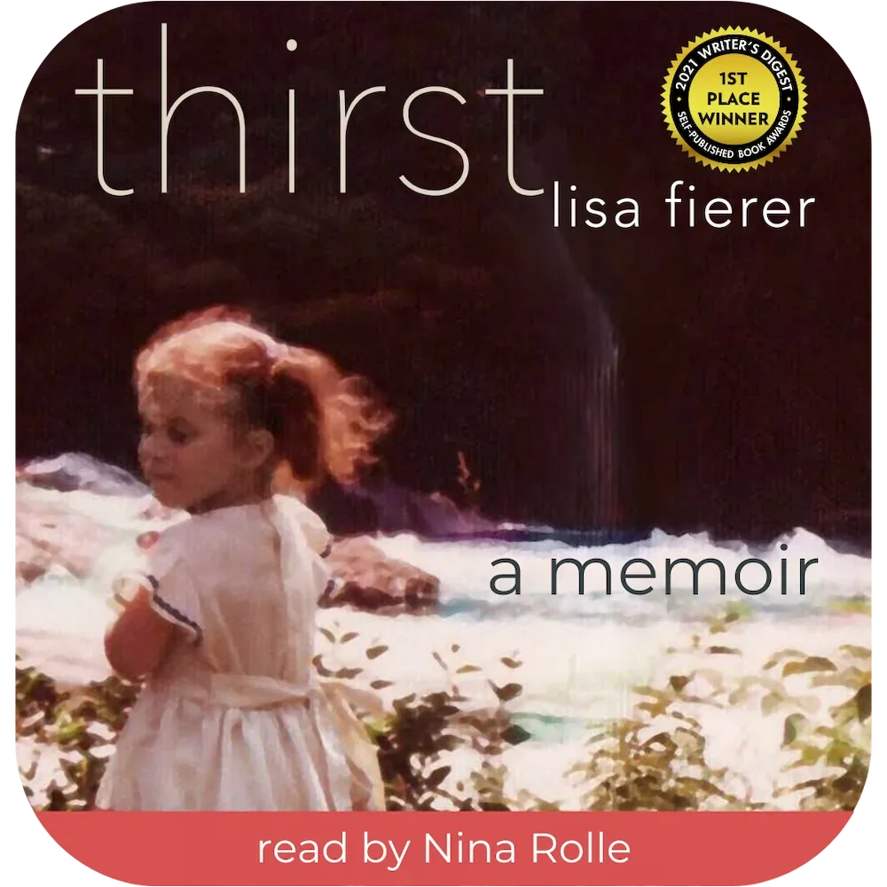 Audiobook cover of Thirst: A Memoir by Lisa Fierer, narrated by Nina Rolle.