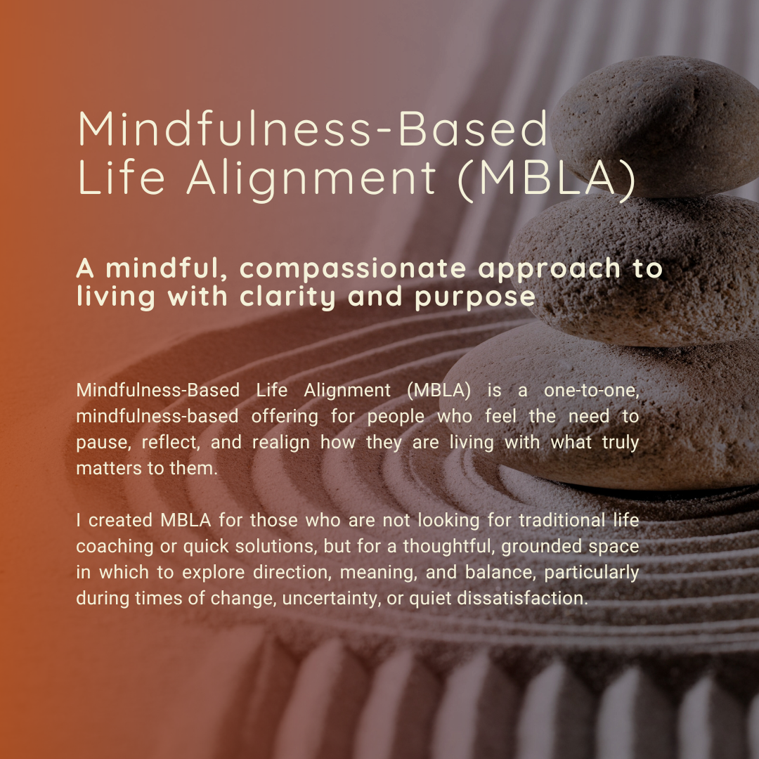 Mindfulness-Based Life Alignment (MBLA)