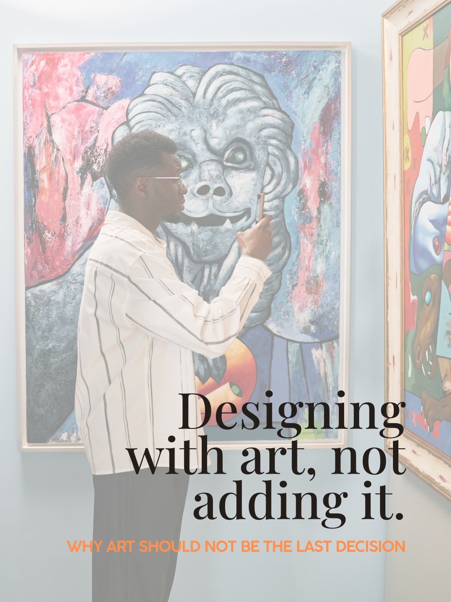Art is often invited into a space too late.

By the time it enters the conversation, the architecture has been drawn, the interior concept has been approved, the furniture has been selected, the lighting has been placed, the materials have been order