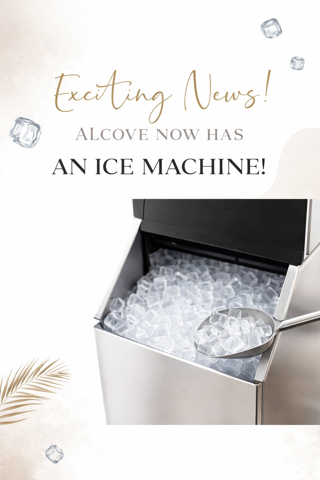 Announcement of Alcove's new ice machine with a close-up of an ice machine filled with ice cubes and a scoop holding ice.