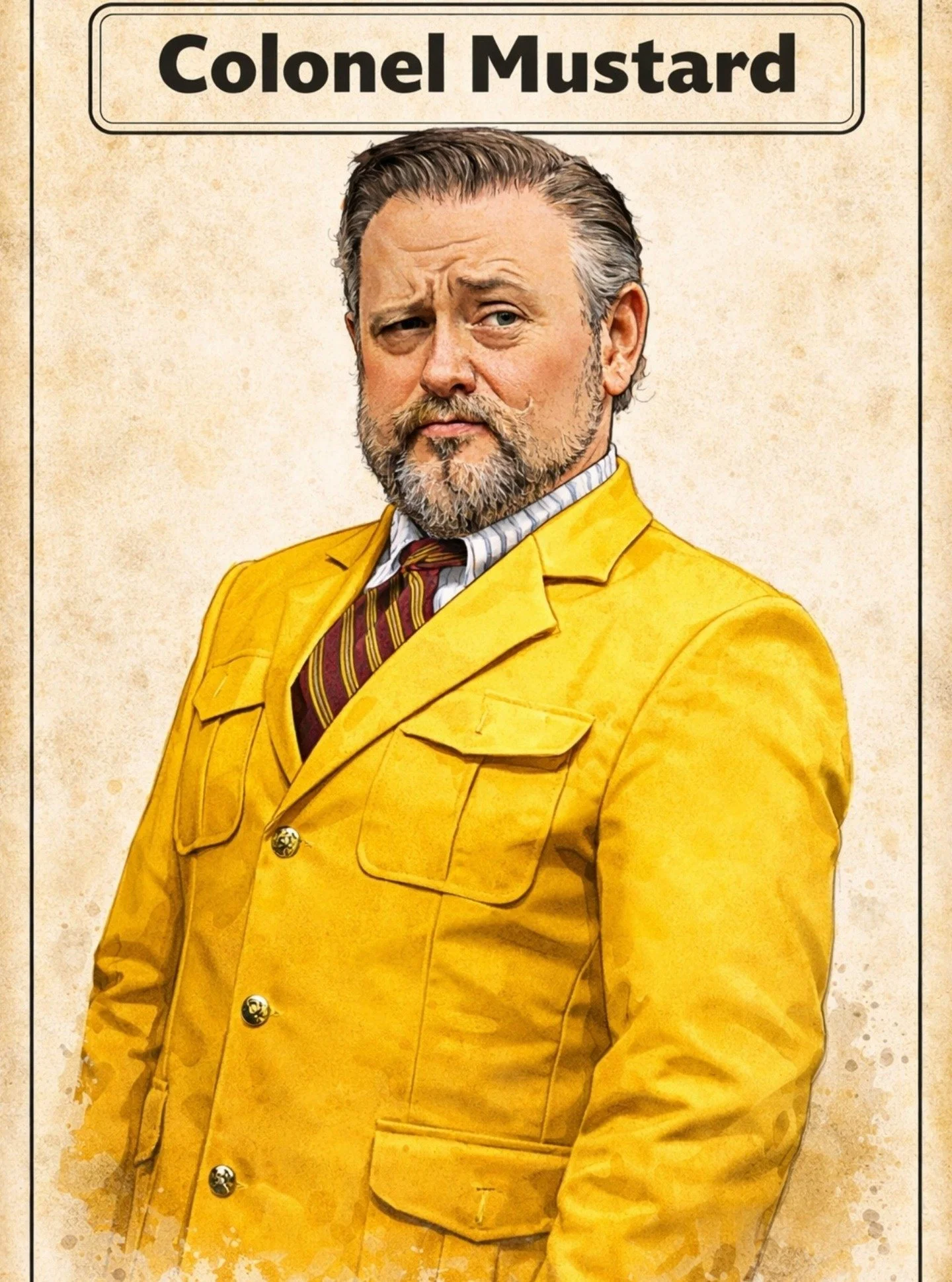 Mustard: Are you trying to make me look stupid in front of the other guests?
Wadsworth: You don't need any help from me, sir.
Mustard: That's right!
Clue: On Stage April 10, 11, 17 &amp; 18 at 7:30PM and April 12 &amp; 19 at 2PM. Tickets at https://d