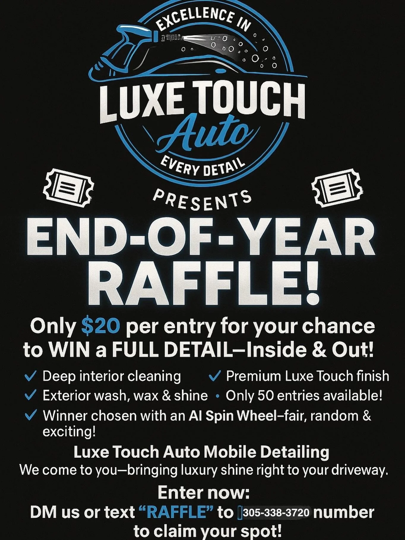 🎟️🚨RAFFLE ALERT🚨🎟️
We're Excited To Announce That We're Doing an End of The Year Special For You Guys!! 
Only $20 per entry for your chance to
WIN a FULL DETAIL — Inside & Out! 🚘💦
✅ Deep interior cleaning
✅ Exterior wash, wax &