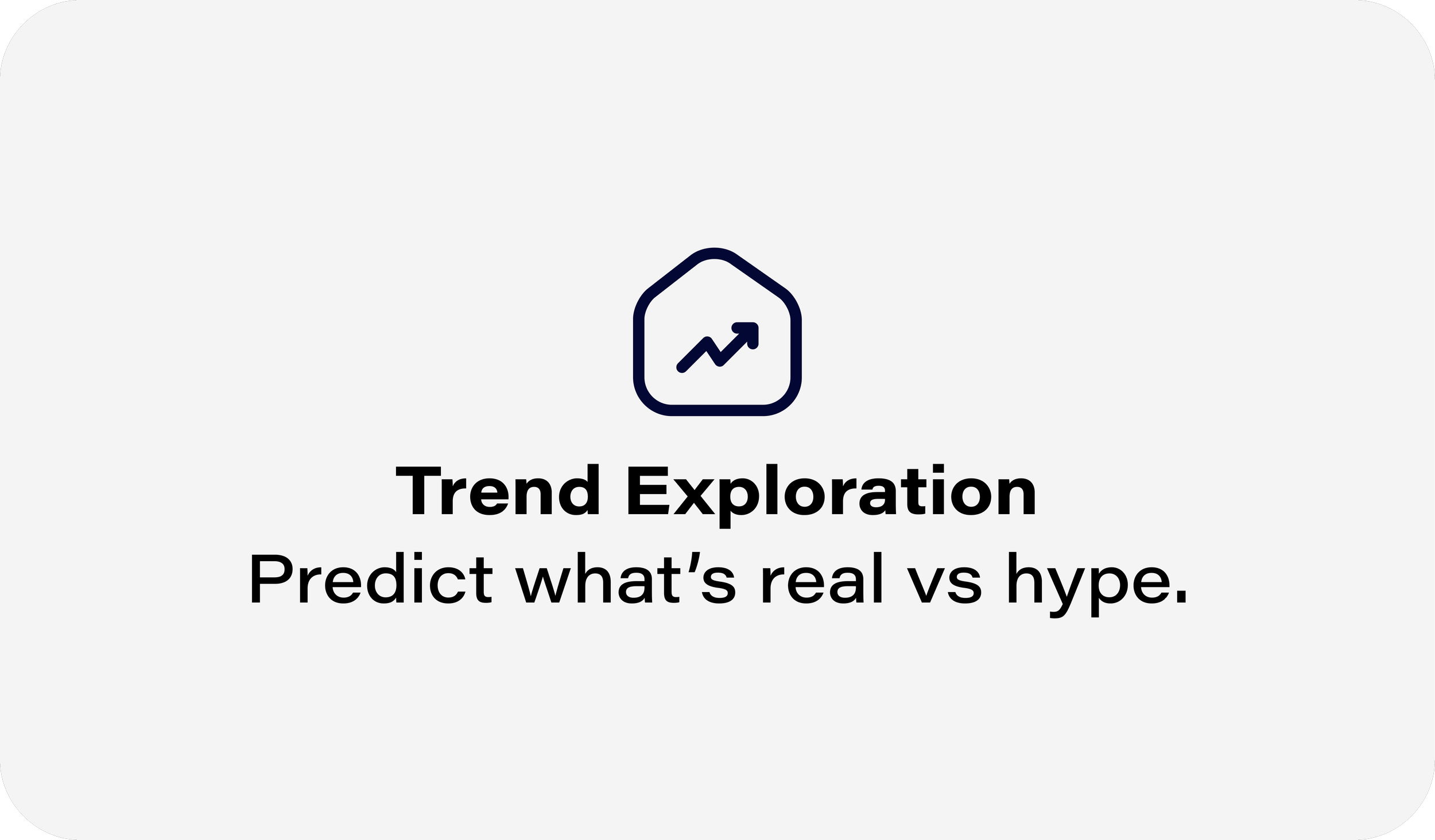 Trend Exploration. Predice what's real vs hype.