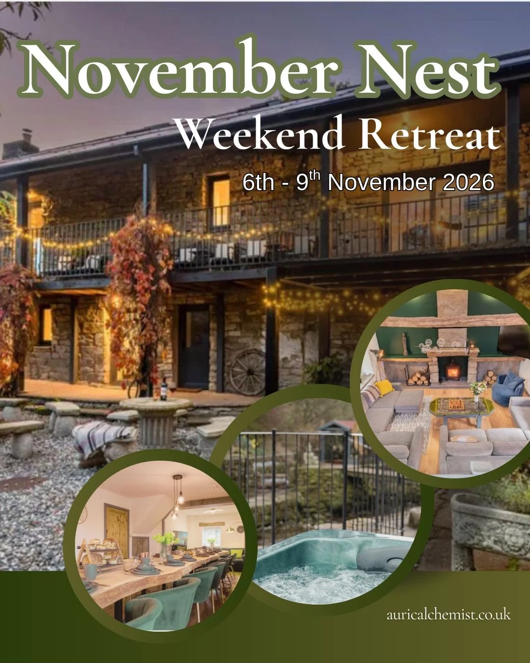 Poster for November Nest Weekend Retreat, taking place from November 6th to 9th, 2026, featuring images of a stone house exterior, a cozy living room with a fireplace, a dining area, and an outdoor hot tub.