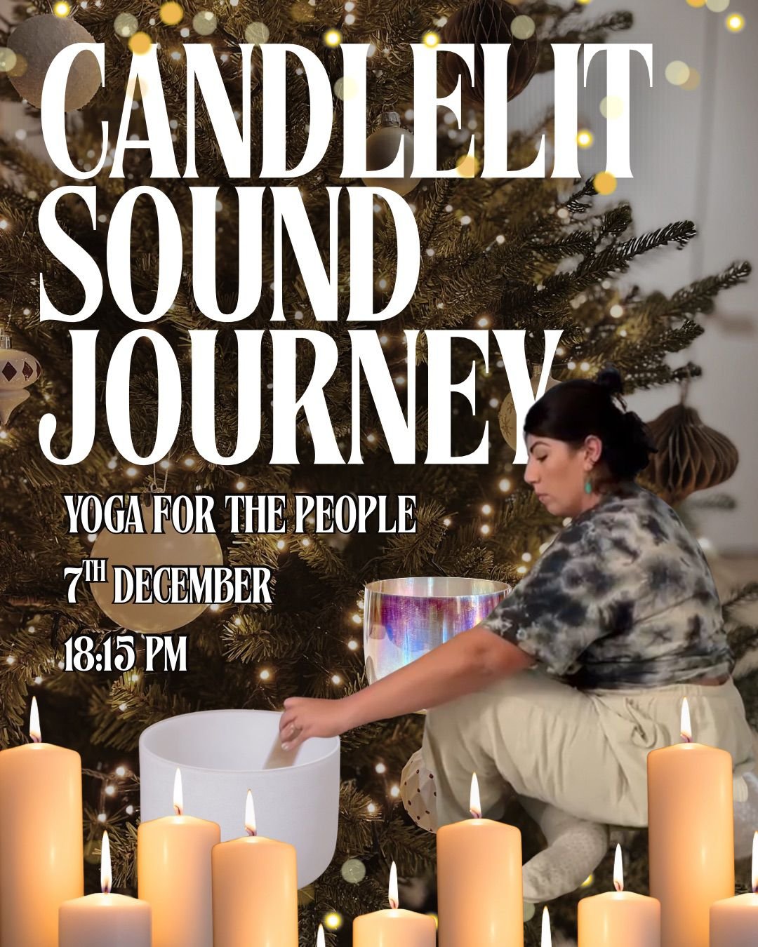 A woman sitting on the floor in front of a Christmas tree, playing a crystal singing bowl. Candles are in the foreground, and the text overlay advertises a candlelit sound journey yoga event on December 7th at 6:15 PM at Yoga For The People Childwall