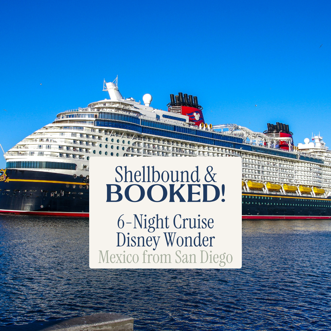 Just Booked. Cruise to Mexico from San Diego aboard The Disney Wonder.