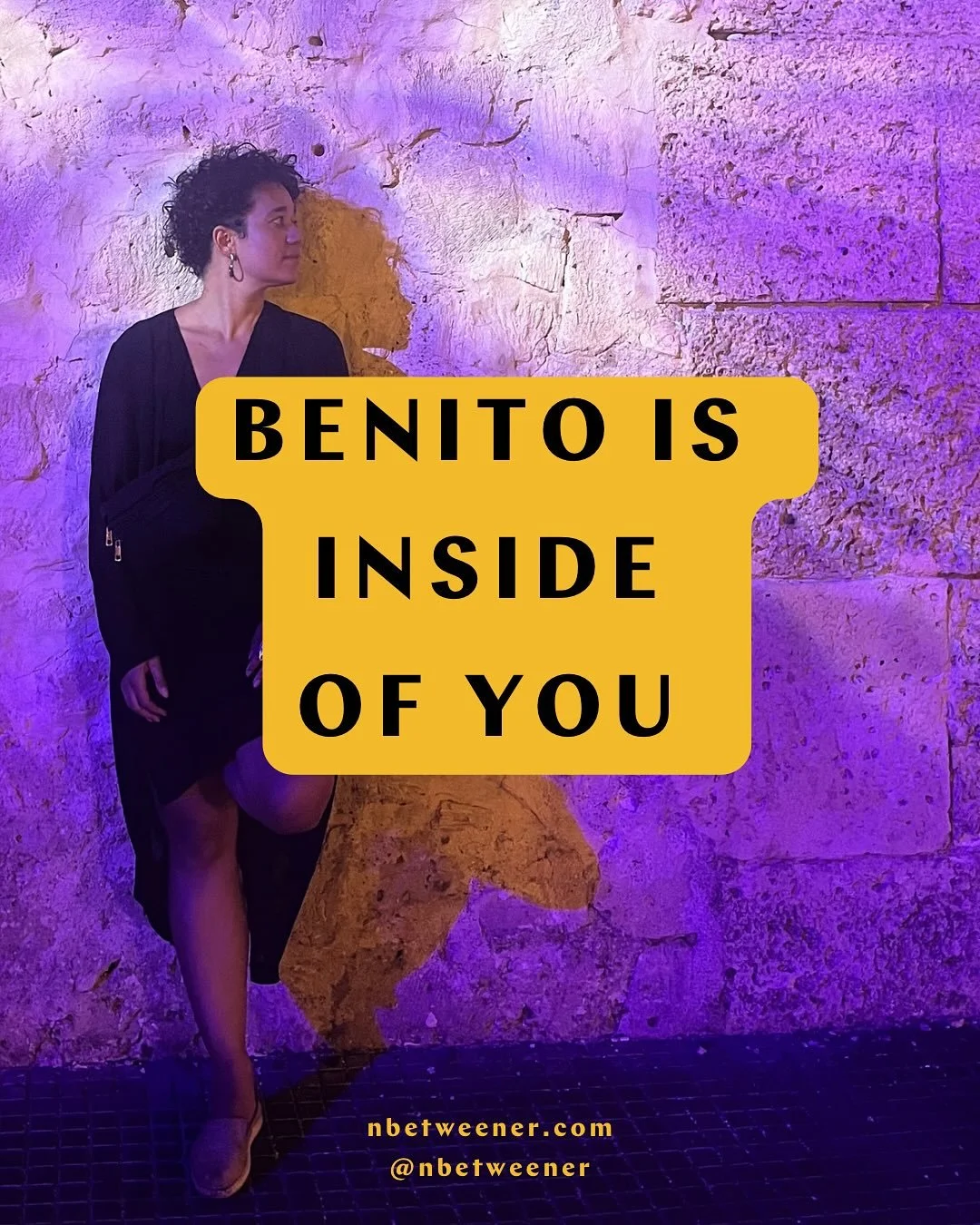 What you see in Benito is waking up in you: brave, unapologetic, free.

Start honoring your power.

Let&rsquo;s continue the n&rsquo;betweener. 

RISE: The n&rsquo;betweener&reg; Homecoming &bull; NYC &bull; May 2, 2026
Early bird ends Feb 28 &mdash;