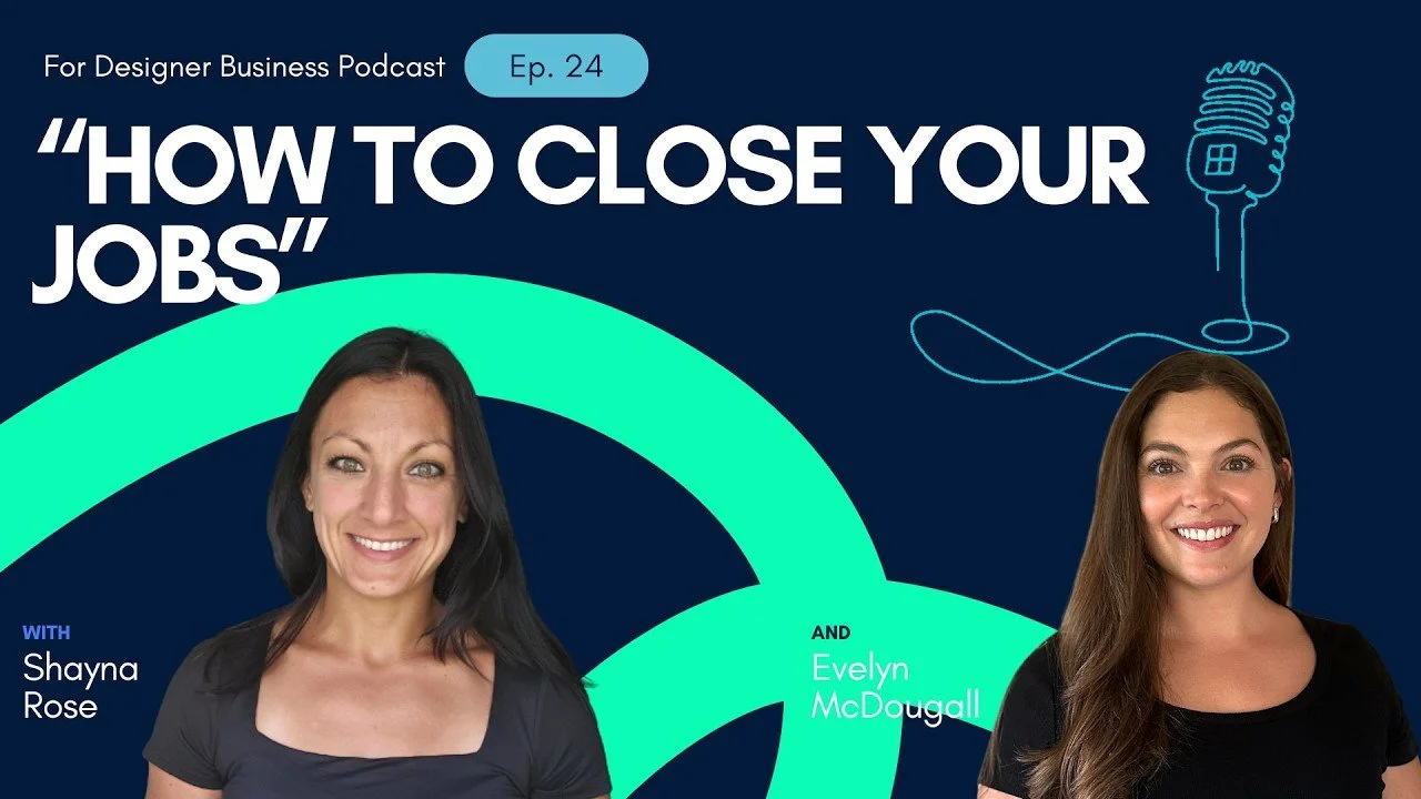 How to Close Interior Design Jobs With a Strong Sales and Closing Call Process