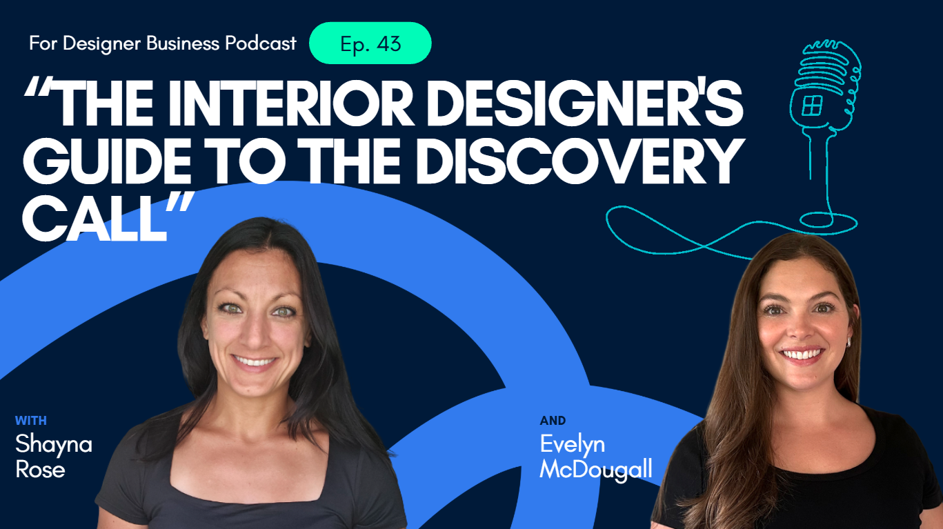 The Interior Designer’s Guide to the Discovery Call That Actually Closes