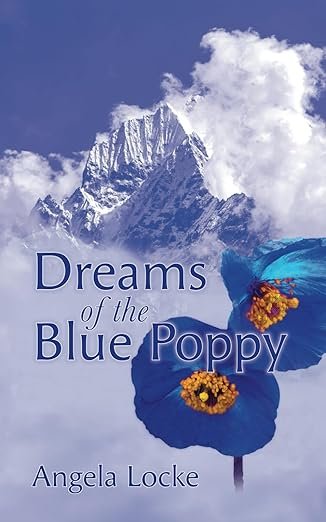 Dreams of the Blue Poppy by Angela Locke