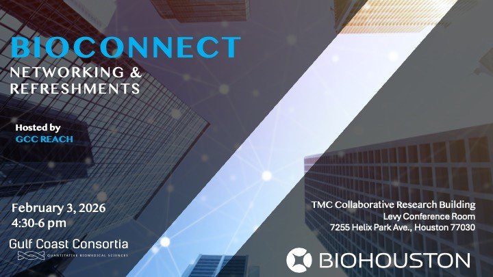 GCC &amp; BioHouston BioConnect at TMC3