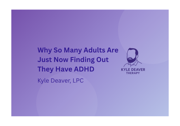 Why So Many Adults Are Just Now Finding Out They Have ADHD