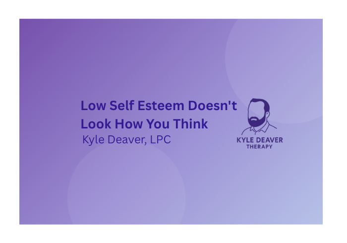 Low Self Esteem Doesn't Look How You Think