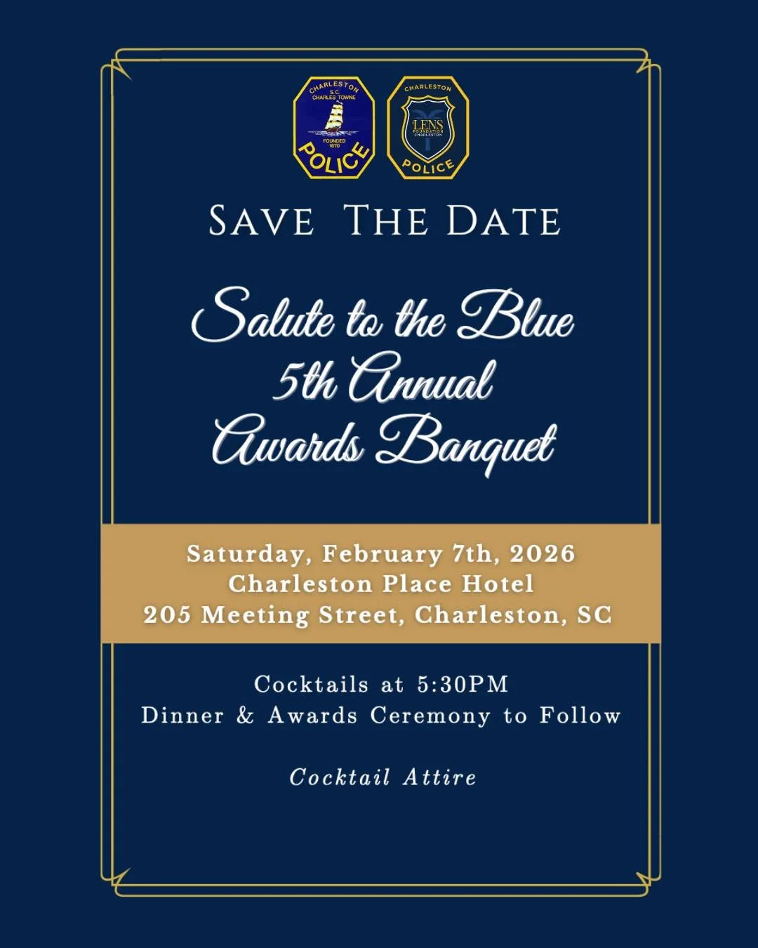 Join us for the 5th Annual Salute to the Blue Awards Banquet, honoring the @charlestonpolicedepartment for their dedication to keeping our city safe!

Saturday, February 7, 2026
Charleston Place Hotel
205 Meeting Street, Charleston, SC

Cocktails at 