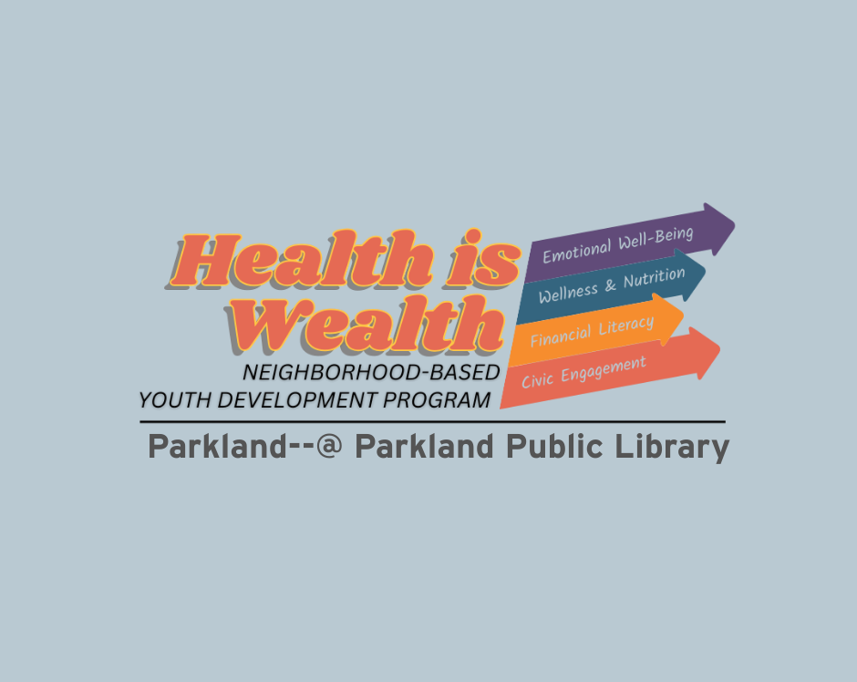 Parkland Health is Wealth 