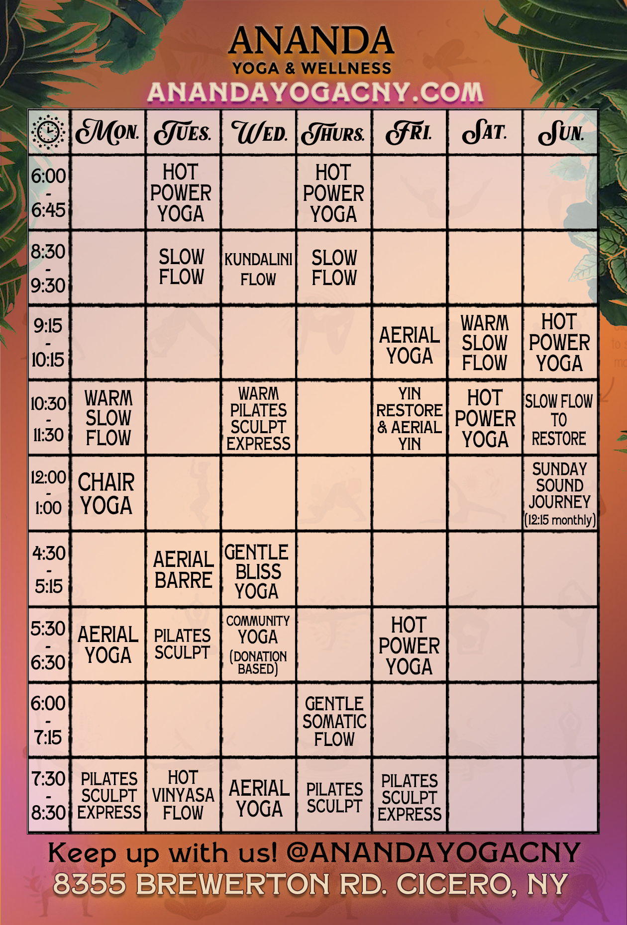 Weekly yoga and fitness class schedule for Ananda Yoga & Wellness, located at 8355 Brewerton Road, Cicero, NY. The schedule displays different yoga and Pilates classes from Monday to Sunday, with class times from early morning to evening, including types like Hot Power Yoga, Slow Flow, Chair Yoga, Aerial Yoga, and Pilates Sculpt, among others.