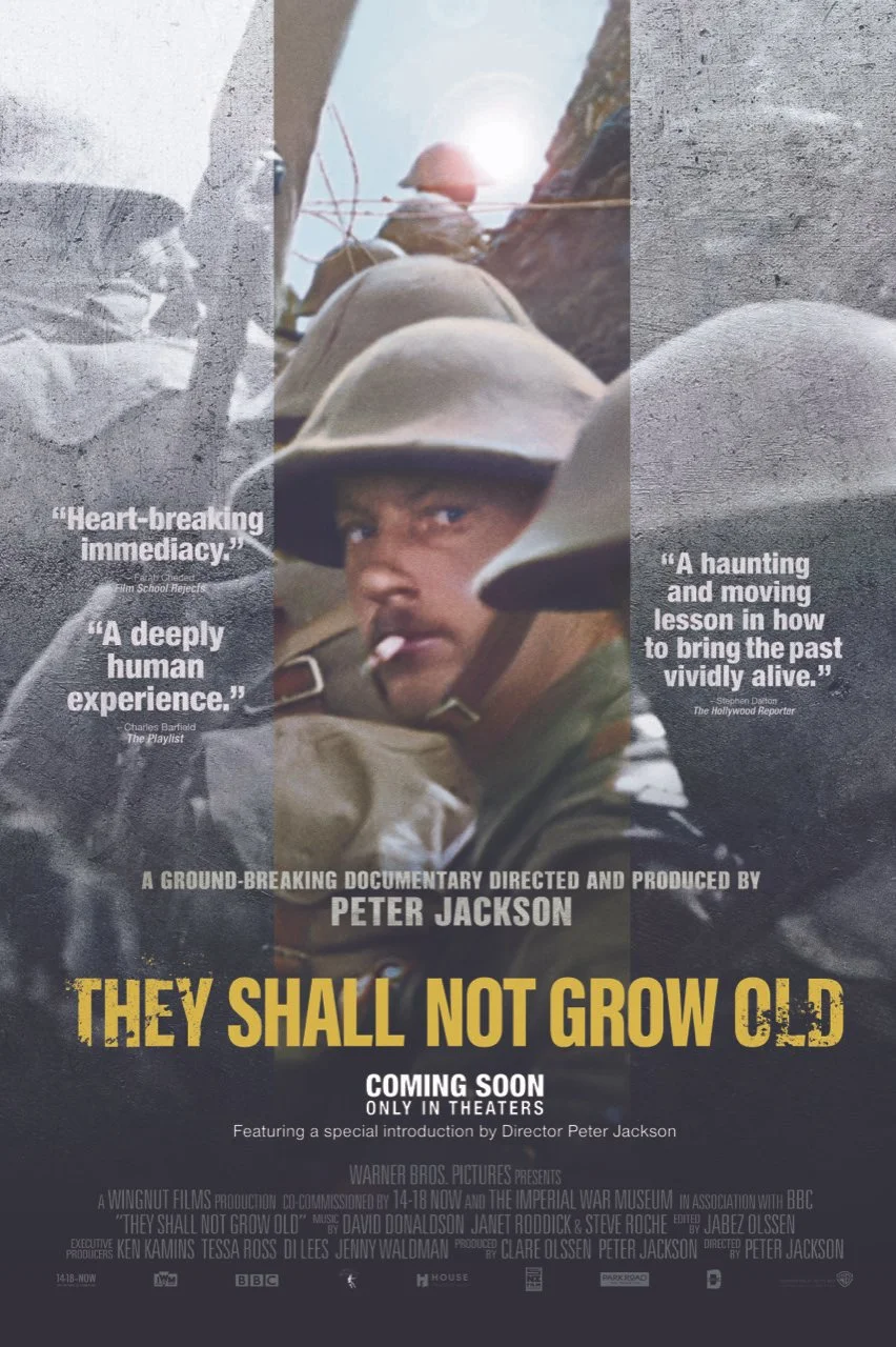 Movie poster for 'They Shall Not Grow Old,' featuring a soldier with a cigarette in his mouth, with quotes about the film's impact and release information.