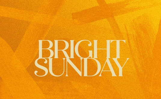 Bright Sunday Worship Service