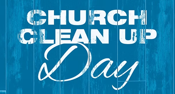 Church Cleanup Day - June 6th 