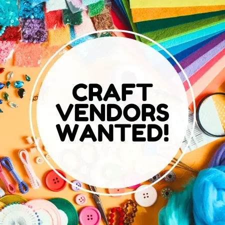 Craft Vendors Wanted!