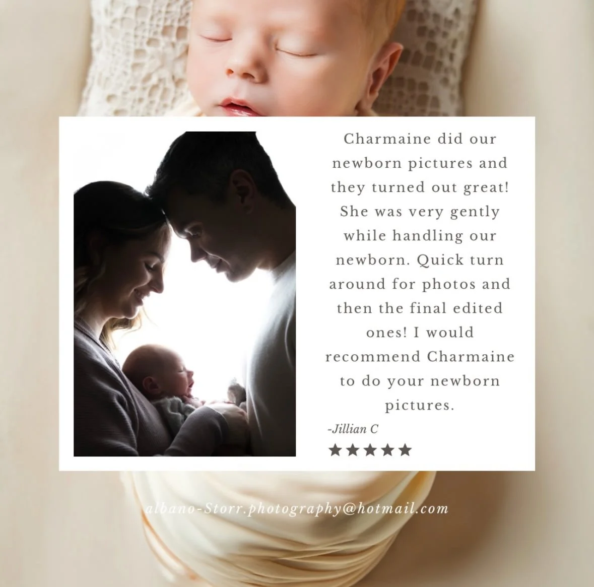 A glowing photo of a mother, father, and newborn baby with a message praising the photographer for her gentle handling and quality newborn pictures, signed by Jillian C and rated five stars.