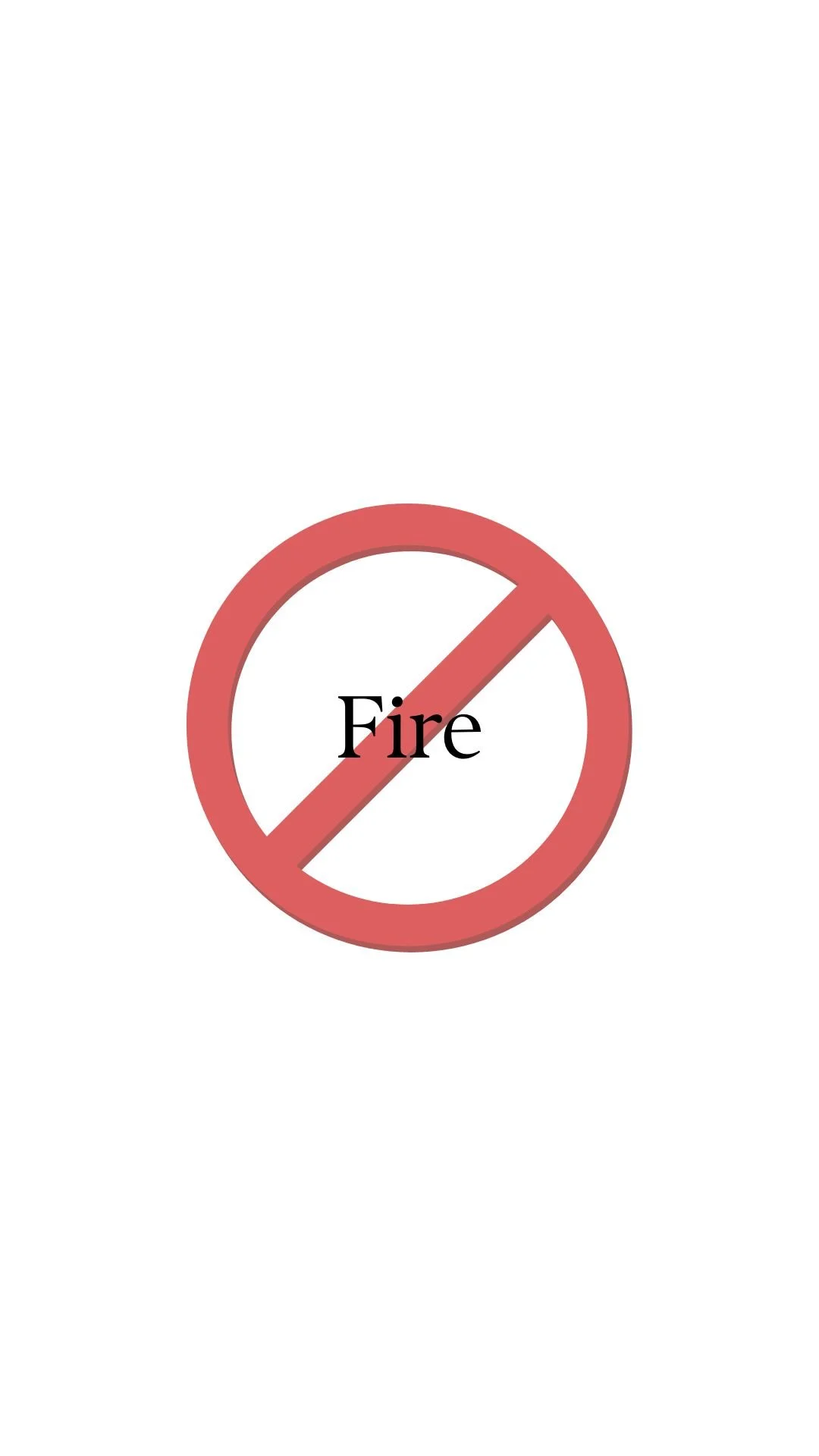 A no fire sign with a red circle and slash over the word "Fire" on a white background.