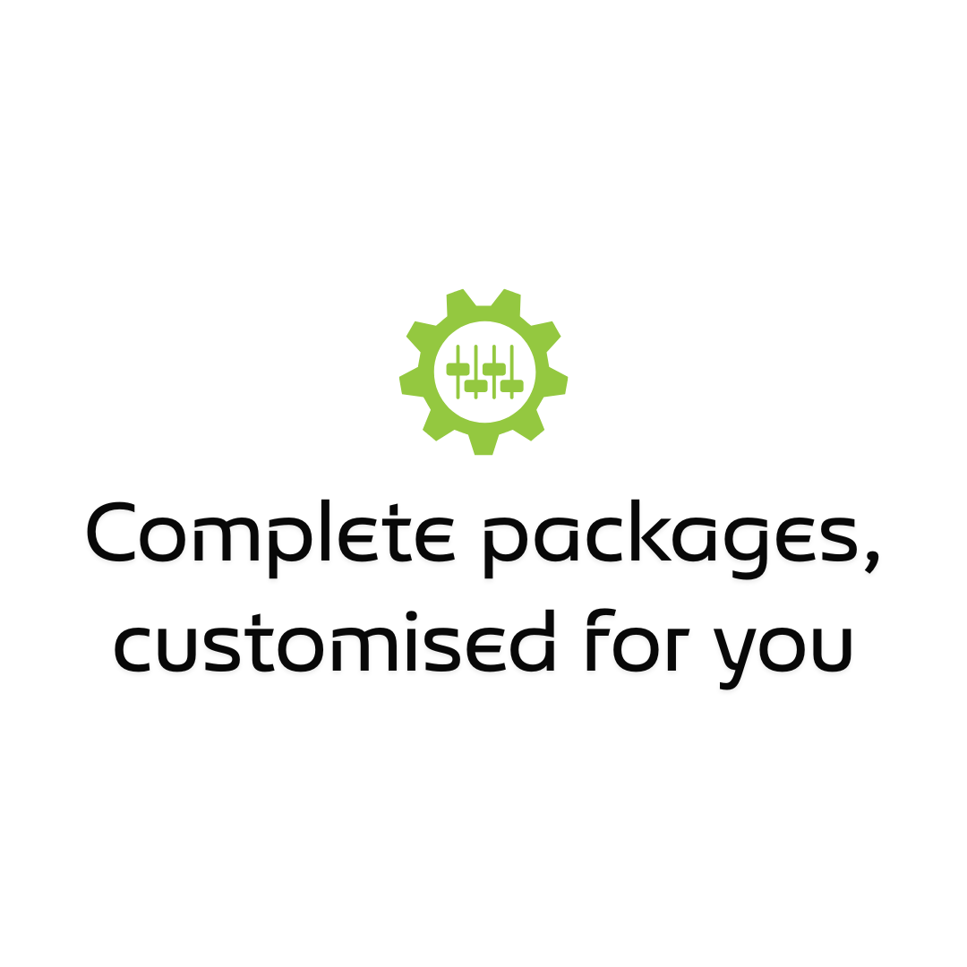 Complete packages, customised for you