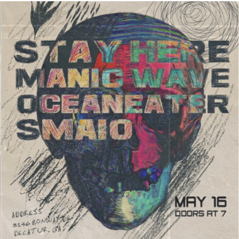 A sketched/hand drawn skull with the band lineup for a concert at Bon House in Decatur, GA. Including Manic Wave, Stay Here, Oceaneater, and Smaio