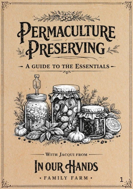 Homesteading Food Series - Field Book 1 - Permaculture Preserving (A Guide to the Essentials)