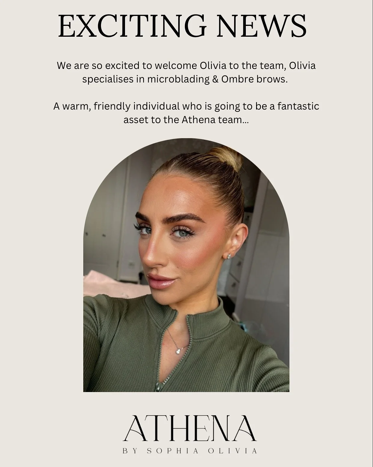 We are so excited to welcome Olivia to the team, Olivia specialises in microblading &amp; Ombre brows. 

A warm, friendly individual who is going to be a fantastic asset to the Athena team&hellip;

Please read through to see Olivia introductory price