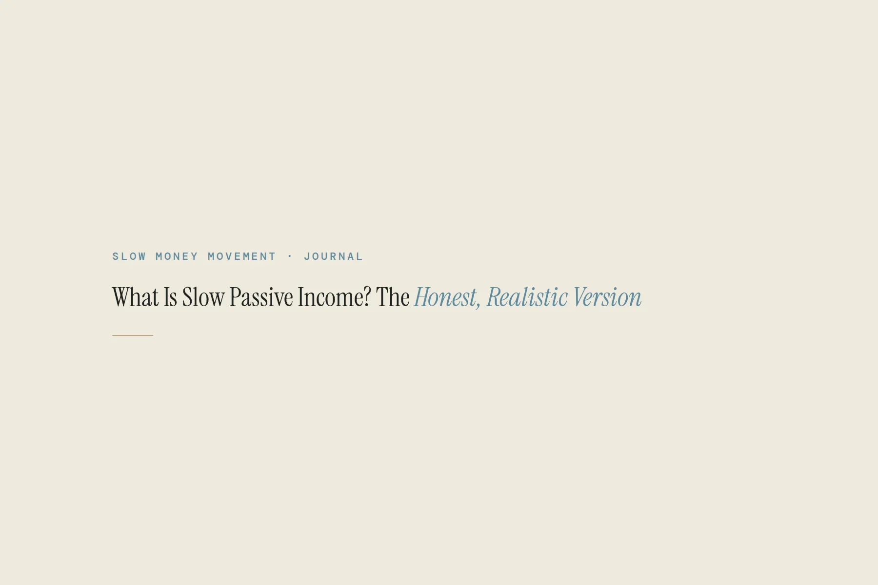 What Is Slow Passive Income? The Honest, Realistic Version