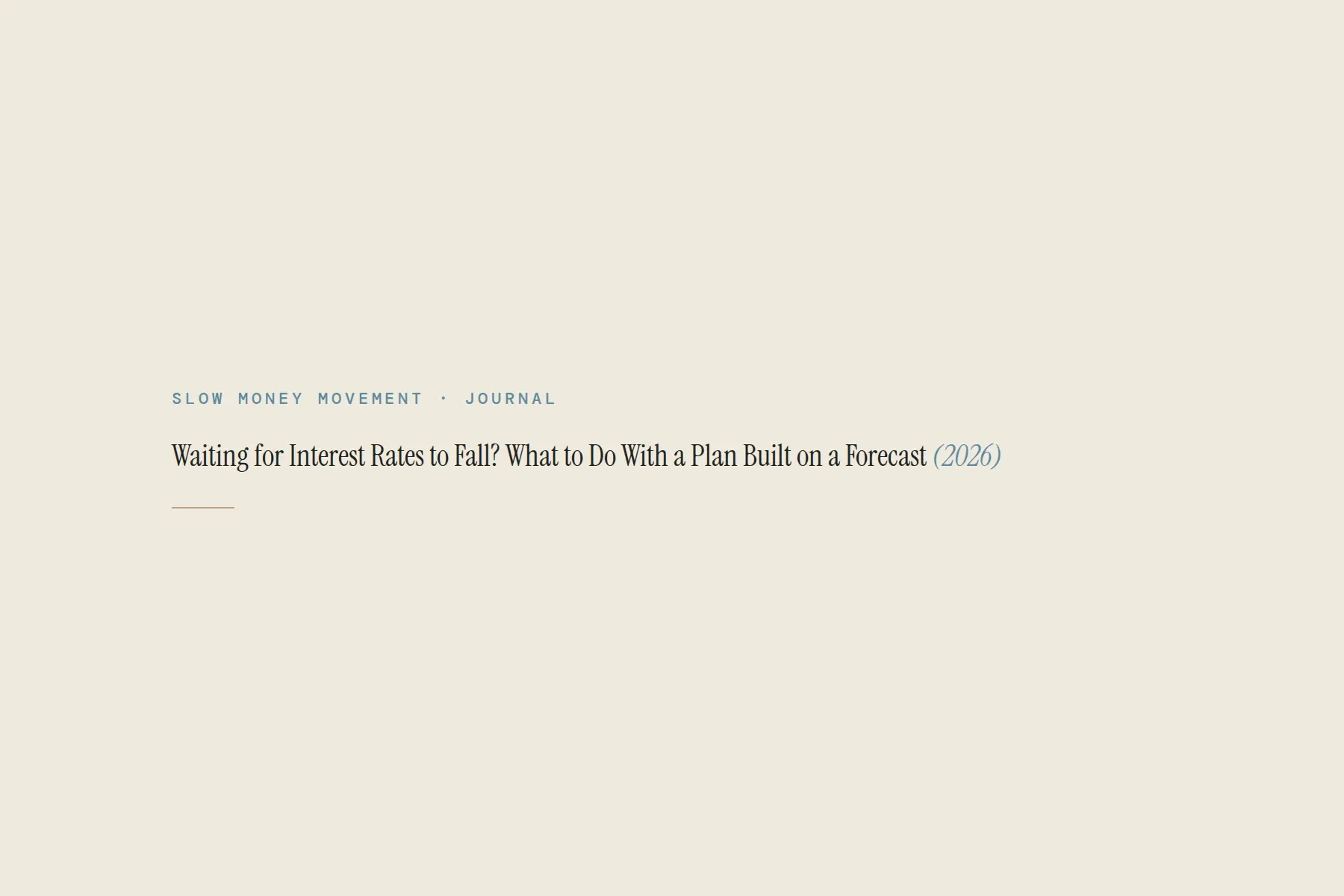 Waiting for Interest Rates to Fall? What to Do With a Plan Built on a Forecast (2026)