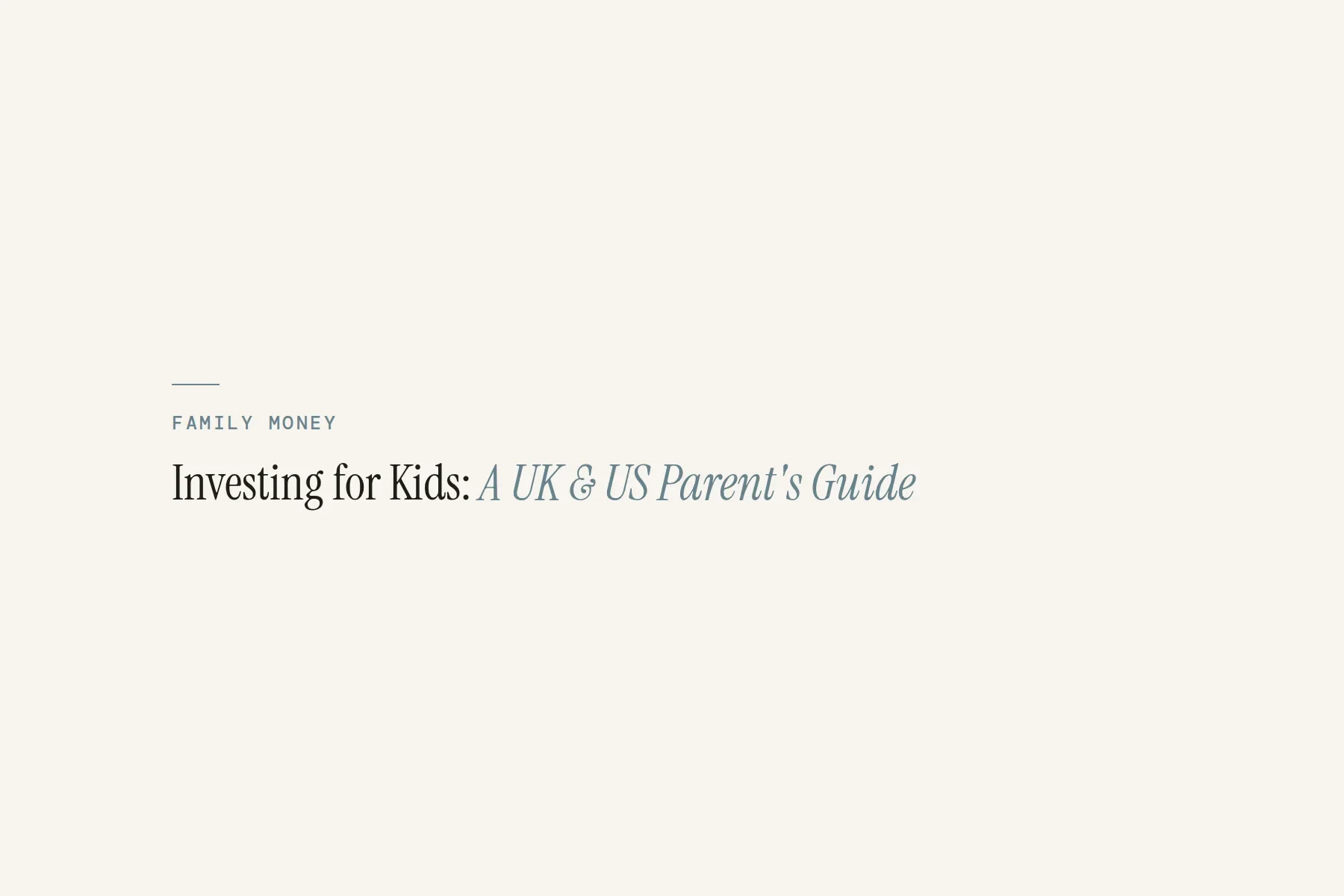 Investing for Kids: A UK &amp; US Parent’s Guide