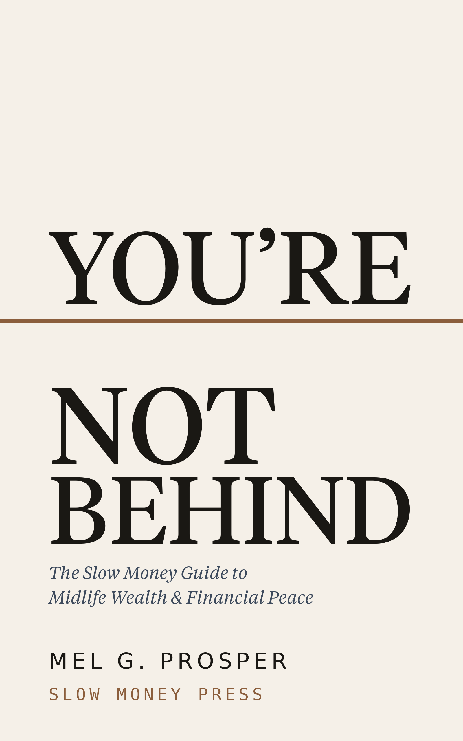 You're Not Behind