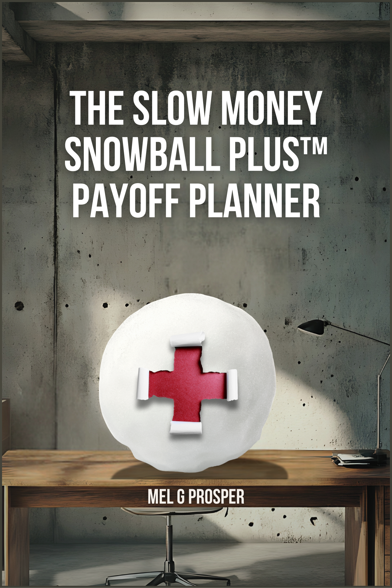 The Slow Money Snowball Plus™ Payoff Planner
