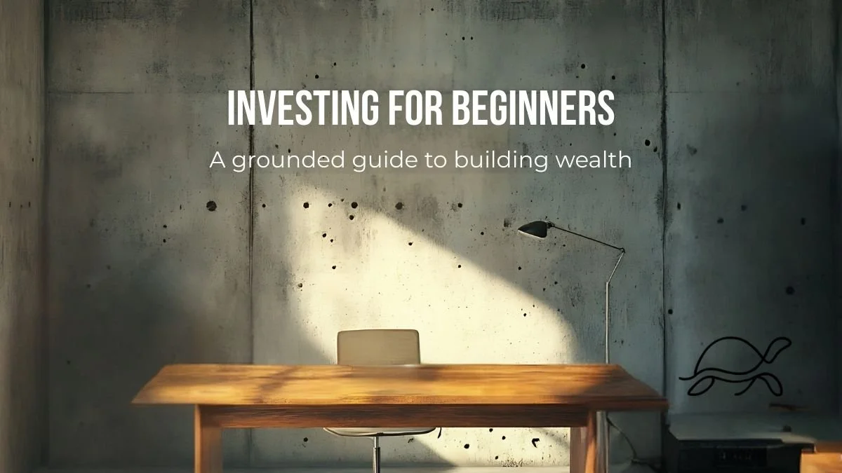 Investing for beginners guide to building wealth with a grounded, low-stress approach