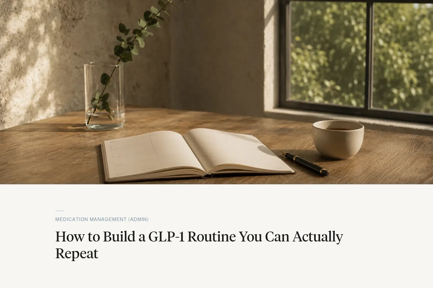How to Build a GLP-1 Routine You Can Actually Repeat