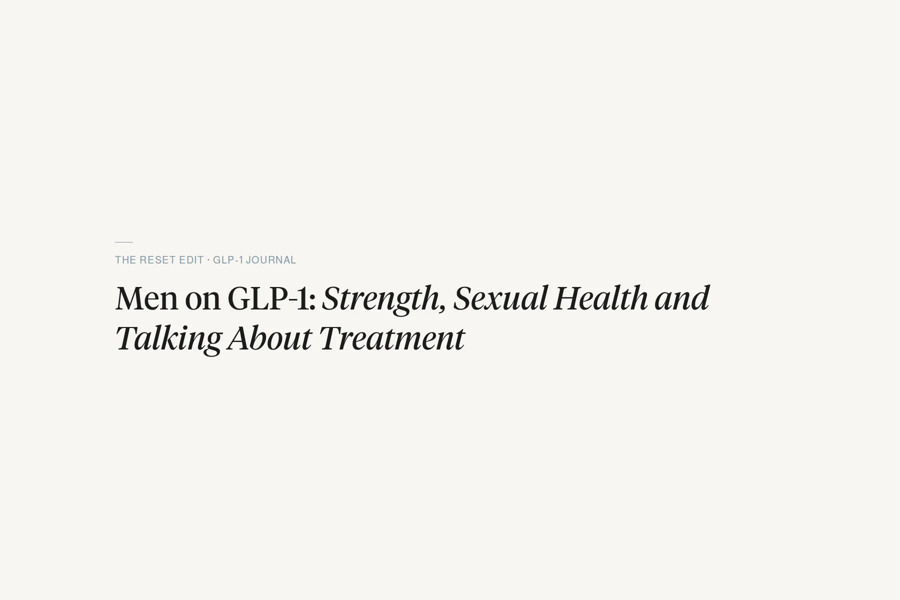 Men on GLP-1: Strength, Sexual Health and Talking About Treatment