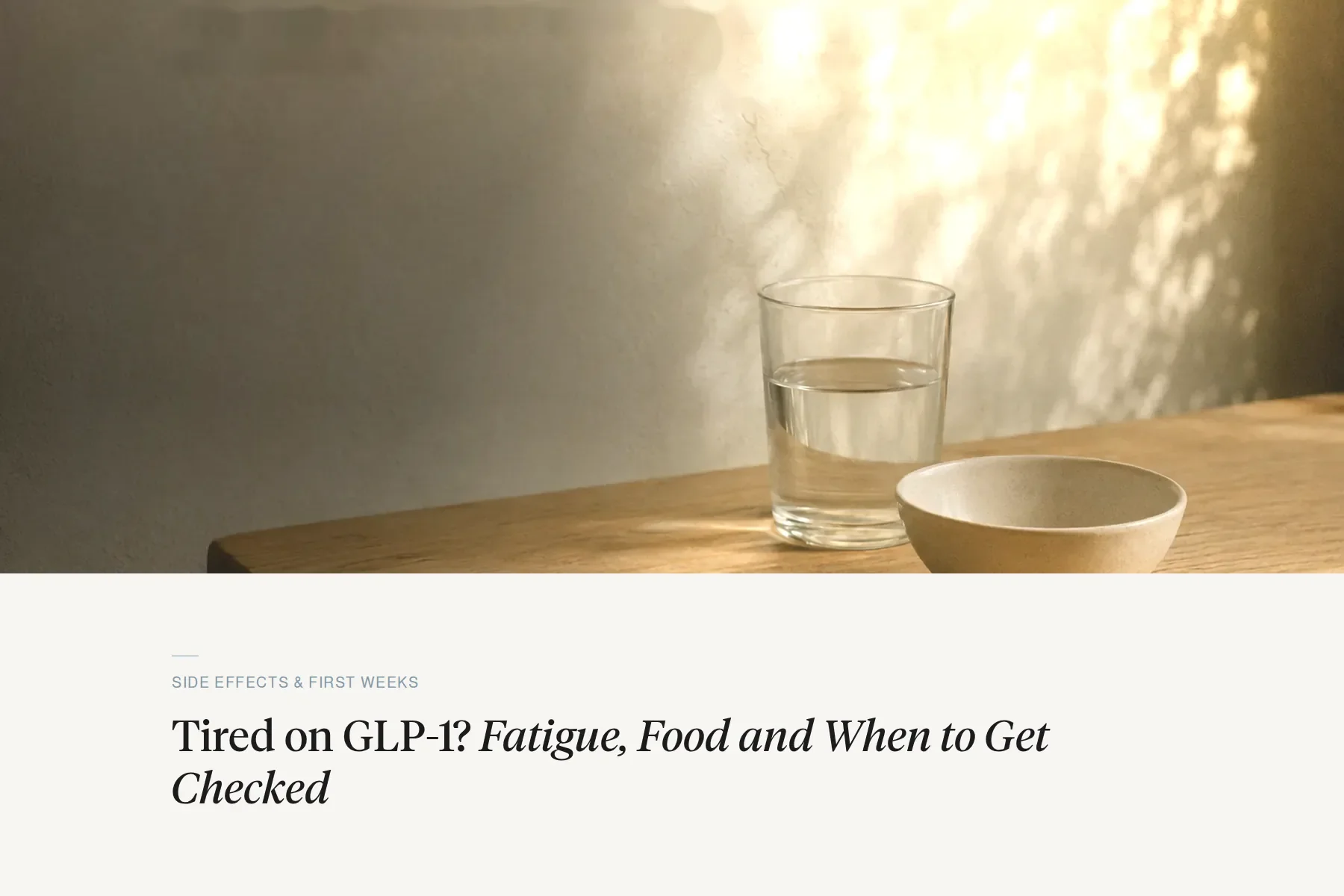 Tired on GLP-1? Fatigue, Food and When to Get Checked