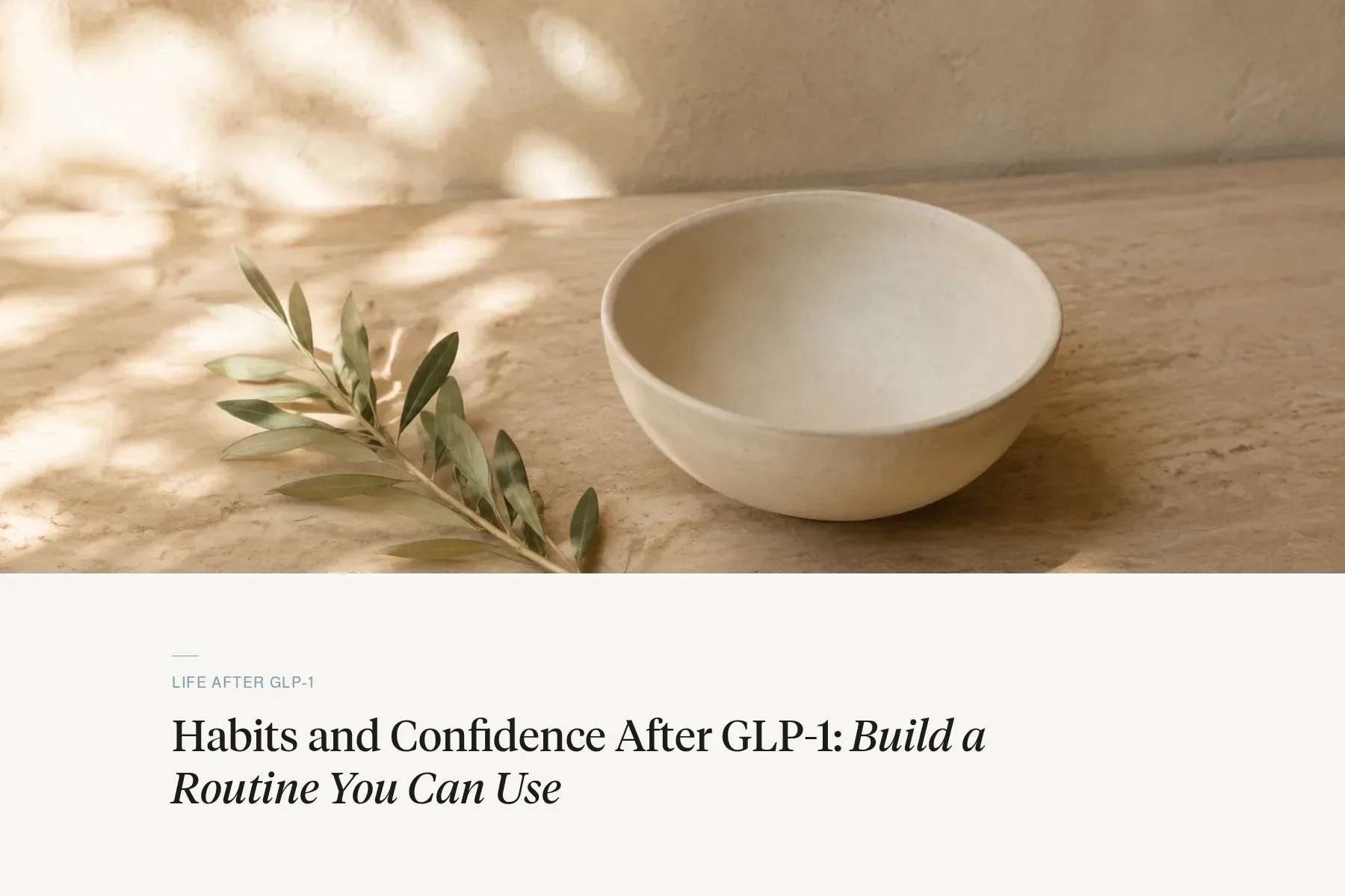 Habits and Confidence After GLP-1: Build a Routine You Can Use